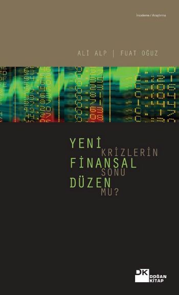 Yeni Finansal Düzen Krizlerin Sonu mu?, Ali Alp, Doğan Kitap