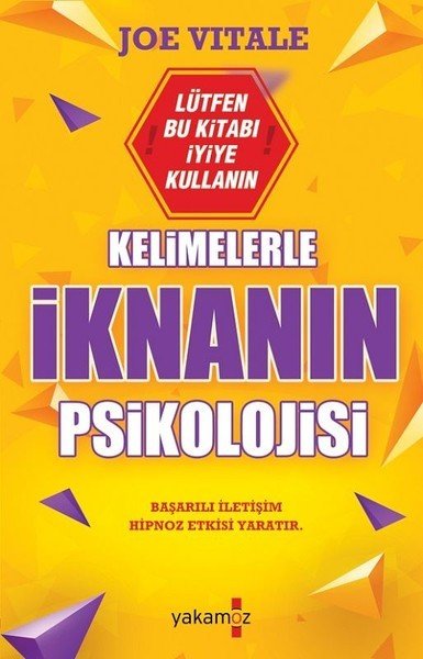 Kelimelerle İknanın Psikolojisi, Joe Vitale