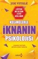 Kelimelerle İknanın Psikolojisi, Joe Vitale