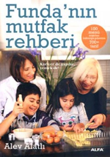 Funda’nın Mutfak Rehberi, Alev Alatlı