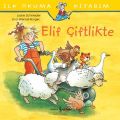 İlk Okuma Kitabım Elif Çiftlikte, Liane Schneider