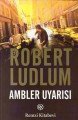 Ambler Uyarısı, Robert Ludlum, Remzi Kitabevi