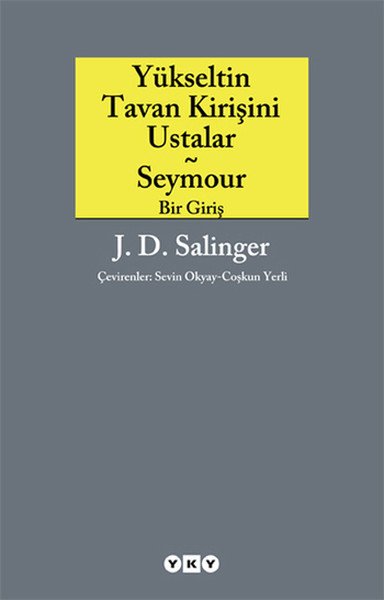 Yükseltin Tavan Kirişini Ustalar, Jerome David Salinger