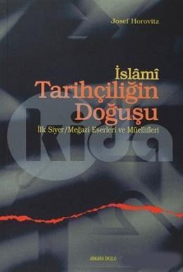 İslami Tarihçiliğin Doğuşu, Ankara Okulu Yayınları