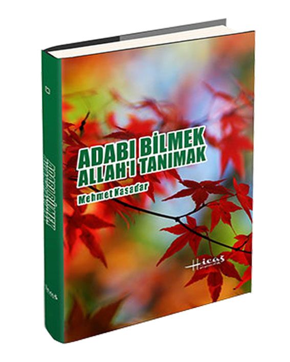 Adabı Bilmek Allahı Tanımak ciltli çanta boy, Hicaz Yayınları