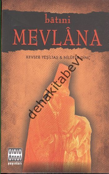 Batıni Mevlana, Nilüfer Dinç, Kevser Yeşiltaş, Sınır Ötesi Yayınlar