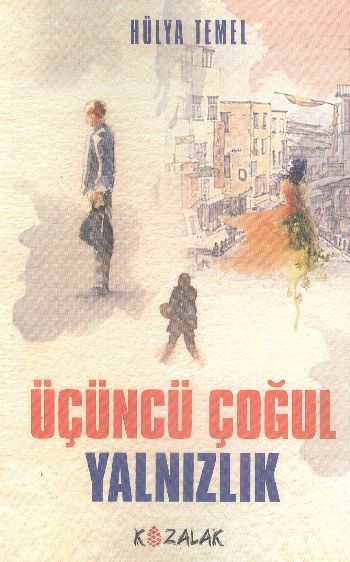 Üçüncü Çoğul Yalnızlık, Hülya Temel
