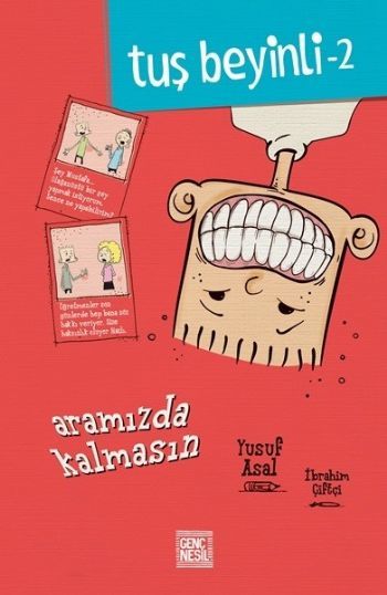 Tuş Beyinli-2 Aramızda Kalmasın, Genç Nesil