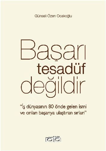 Başarı Tesadüf Değildir, Rota Yayınları