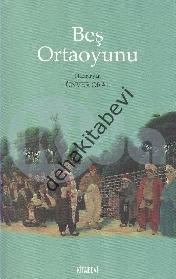 Beş Ortaoyunu, Ünver Oral