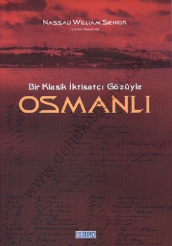 Bir Klasik İktisatçı Gözüyle Osmanlı - Nassau Willian Senior