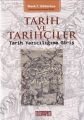 Tarih ve Tarihçiler : Tarih Yazıcılığına Giriş - Mark T. Gilderhus
