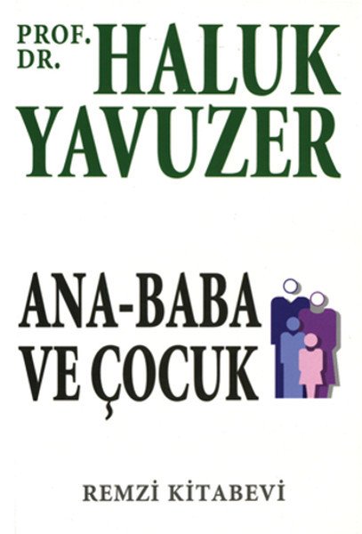 Ana - Baba ve Çocuk, Haluk Yavuzer, Remzi Kitabevi