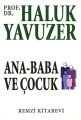 Ana - Baba ve Çocuk, Haluk Yavuzer, Remzi Kitabevi