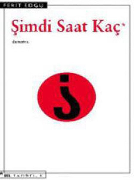 Şimdi Saat Kaç, Ferit Edgü