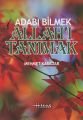 Adabı Bilmek Allah'ı Tanımak (Karton Kapak), Mustafa Kasadar