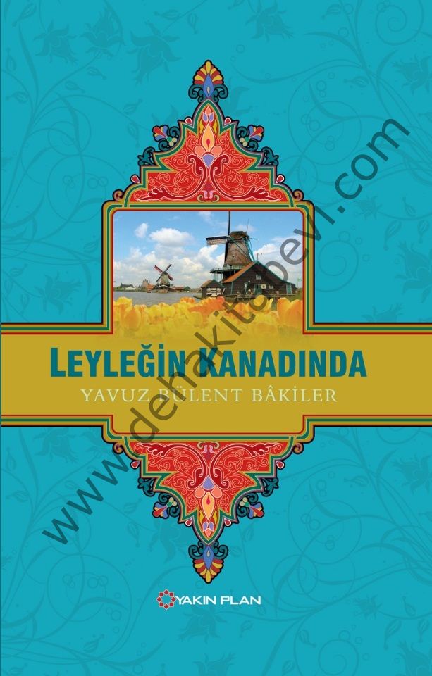Leyleğin Kanadında, Yavuz Bülent Bakiler