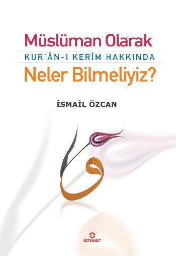 Neler Bilmeliyiz?