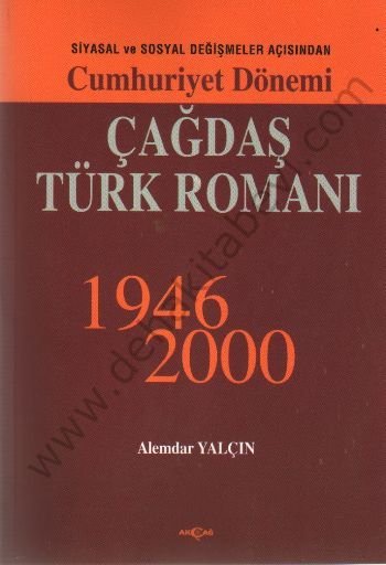 Cumhuriyet Dönemi Çağdaş Türk Romanı 1946-2000