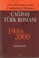 Cumhuriyet Dönemi Çağdaş Türk Romanı 1946-2000