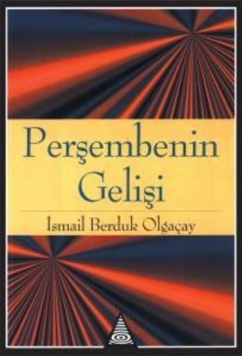 Perşembenin Gelişi, İsmail Berduk Olgaçay