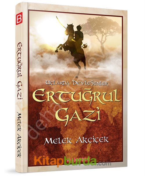 Uçlarda Devleşenler - Ertuğrul Gazi, Melek Akçiçek