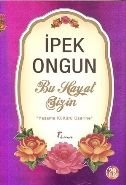 Bu Hayat Sizin, İpek Ongun