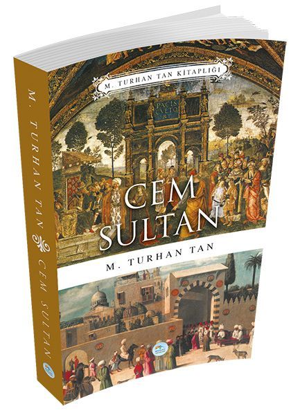 Cem Sultan, M. Turhan Tan