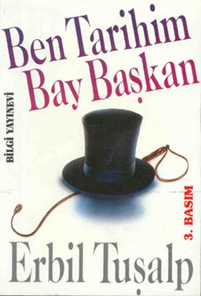 Ben Tarihim Bay Başkan, Erbil Tuşalp