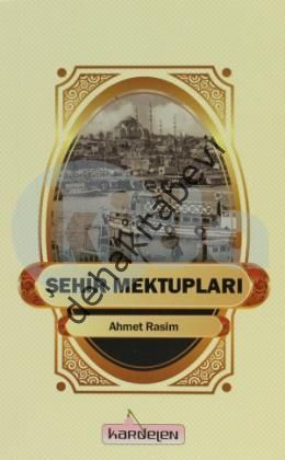 Şehir Mektupları, Ahmet Rasim, Kardelen Yayınları