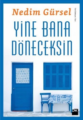 Yine Bana Döneceksin, Nedim Gürsel, Doğan Kitap