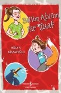 Benim Ablam Bir Tuhaf, Hülya Kibaroğlu, İş Bankası