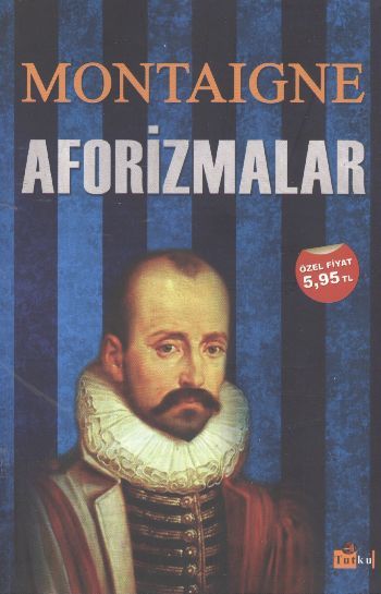 Aforizmalar Michel de Montaigne, Michel de Montaigne