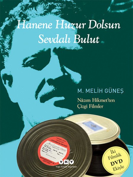 Hanene Huzur Dolsun Sevdalı Bulut, M. Melih Güneş