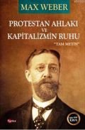 Protestan Ahlakı ve Kapitalizmin Ruhu, Max Weber, Tutku Yayınevi