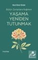 Bütün Zorluklara Rağmen Yaşama Yeniden Tutunmak Mecit Ömür Öztürk