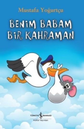 Benim Babam Bir Kahraman, Mustafa Yoğurtçu, İş Bankası