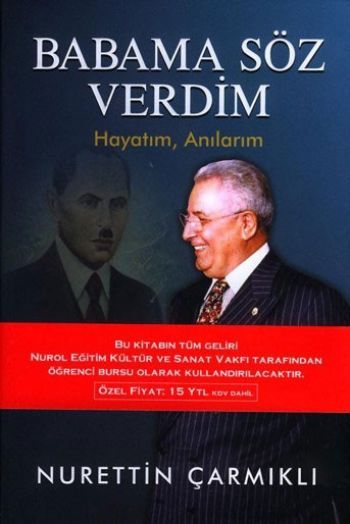 Babama Söz Verdim  Hayatım, Anılarım, Nurettin Çarmıklı, Arkadaş