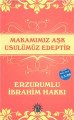 Makamımız Aşk Usulümüz Edeptir, Erzurumlu İbrahim Hakkı