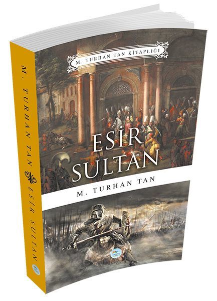 Esir Sultan, M. Turhan Tan