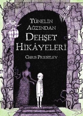 Tünelin Ağzından Dehşet Hikayeleri, Chris Priestley
