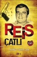 Reis Çatlı, Ahmet Tahir Can, Tutku Yayınevi