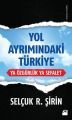 Yol Ayrımındaki Türkiye, Selçuk R. Şirin, Doğan Kitap