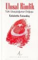 Ulusal Kimlik; Türk Ulusçuluğunun Doğuşu - Celaleddin Vatandaş