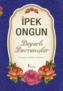 Duyarlı Davranışlar, İpek Ongun