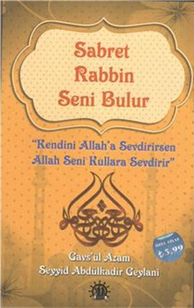 Sabret Rabbin Seni Bulur, Seyyid Abdülkadir Geylani