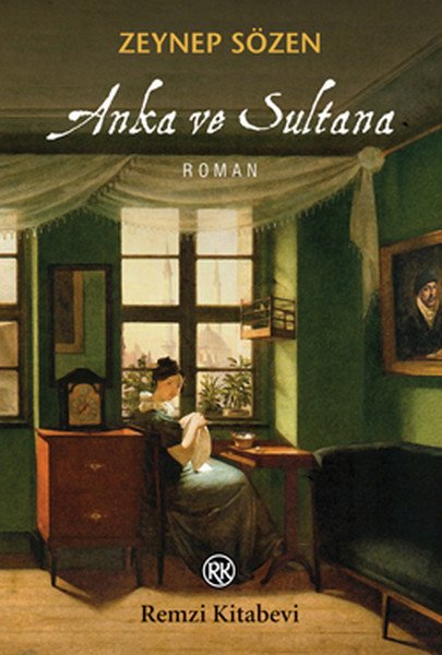 Anka ve Sultana, Zeynep Sözen, Remzi Kitabevi