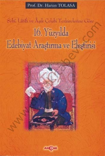 16. Yüzyılda Edebiyat Araştırma ve EleştirisiSehi, Latifi ve Aşık Çelebi Tezkirelerine Göre