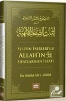 Selefin Eserleriyle Allah (Cc)'ın Sıfatlarının İsbatı Ebu Abdullah Adil b. Abdullah Alu Hamdan