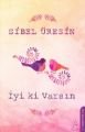 İyi ki Varsın, Sibel Üresin